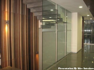 Presentation By Idee Interiors
 