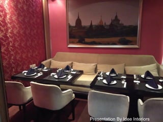 Presentation By Idee Interiors
 