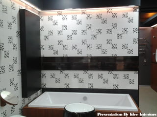 Presentation By Idee Interiors
 