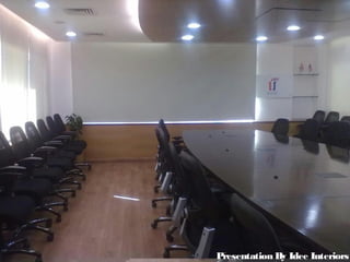 Presentation By Idee Interiors
 