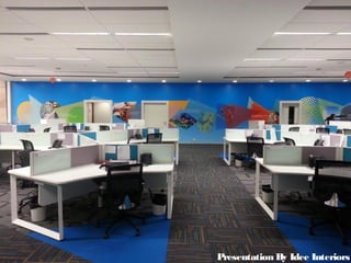 Presentation By Idee Interiors
 