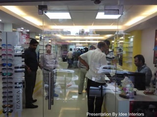 Presentation By Idee Interiors
 