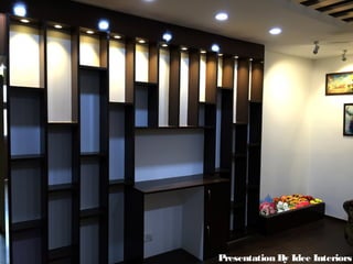 Presentation By Idee Interiors
 