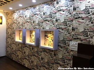 Presentation By Idee Interiors
 