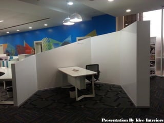 Presentation By Idee Interiors
 