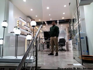 Presentation By Idee Interiors
 