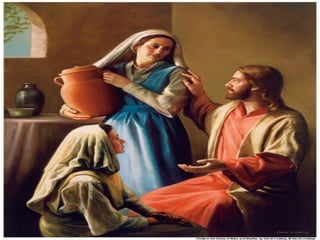No Evangelho,
MARTA e MARIA
acolhem Jesus
em sua casa.
(Lc 10,38-42)
- MARTA preocupa-se
com os trabalhos
para acolher bem
o visitante em
sua CASA.
- MARIA, ao contrário,
SENTA-SE aos pés
do Mestre
(posição típica de
um discípulo diante
do seu Mestre)
e acolhe a Palavra
de Jesus em seu
CORAÇÃO...
 