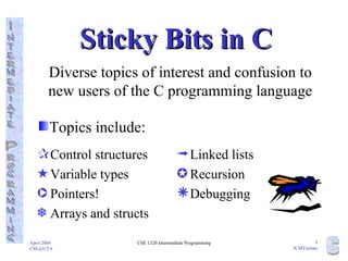 Sticky Bits in C ,[object Object],[object Object],[object Object],[object Object],[object Object],[object Object],[object Object],[object Object],[object Object]