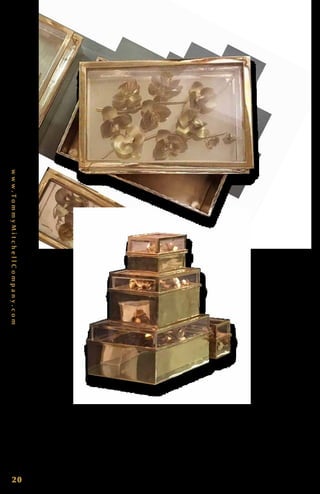 www.TommyMitchellCompany.com
20
G i l d e d O r c h i d B o x e s A v a i l a b l e i n S m a l l S q u a r e 0 0 0 S 1 5” W x 5”
D x 4 ” H , S m a l l R e c t a n g l e 0 0 0 R 2 8 ” W x 5” D x 4 . 5” H , M e d i u m
R e c t a n g l e 0 0 0 R 3 12 ” W x 8 ” D x 5 . 5” H , a n d L a r g e R e c t a n g l e
0 0 0 R 4 16” W x 11” D x 7 ” H . E a c h p i e c e i s d e s i g n e d b y To m m y,
h a n d c r a f t e d , s i g n e d a n d d a t e d .
 