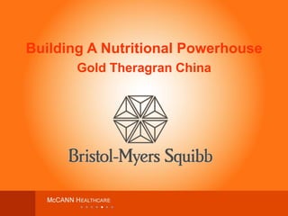 Building A Nutritional Powerhouse
Gold Theragran China
 