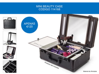 Material de Atividade
MINI BEAUTY CASE
CÓDIGO 114168
 