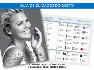 GUIA DE CUIDADOS DO ROSTO
1 UNIDADE | €0,50 | CÓDIGO 476255
5 UNIDADES | €1,50 | CÓDIGO 476256
 