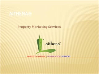 AITHENA®
Property Marketing Services
 