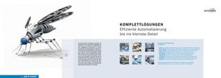 KOMPLETT­LÖSUNGEN
Effiziente Automatisierung
bis ins kleinste Detail
Um jedem Kunden umfassende Lösungen mit
entsprechendem Individualisierungsgrad aus
einer Hand zu ermöglichen, bündelt Autforce
alle maßgeblichen Kompetenzen zu einem
umfassenden Komplettangebot. Gegliedert in
übersichtliche Geschäftsbereiche und betreut
von erfahrenen Teams des jeweiligen Fachge-
biets decken unsere Dienstleistungen jeden
Schritt effizienter Automatisierung ab: begin-
nend bei der Konzeption über die Planung und
Programmierung bzw. Installation bis hin zur
Unterstützung im laufenden Produktionsalltag
durch Inbetriebnahme und Service bzw. War-
tung sowie Schulungen. Neuentwicklungen
sind dabei ebenso möglich wie Retrofits und
Optimierungen bestehender Lösungen.
Alle Autforce Geschäftsbereiche
im Überblick:
-	 project: Lückenlose Qualitätssicherung durch professionelles Projektmanagement
-	 plc & robotics: Sonderlösungen mit bewährten Marken & hoher Standardisierung
-	 vision systems: Industrielle Bildverarbeitung, Identifikation & Lasermarking
-	 industrial it: Maßgeschneiderte IT-Lösungen zur Prozessverbesserung
-	 development: Visionäres Inhouse R&D für laufende Weiterentwicklung
-	 engineering: Moderne Elektroplanung zur Produktivitätssteigerung
-	 switchgear: Entwicklung neuer & Optimierung bestehender Schaltschränke
-	 installation: Verlässlichkeit & Fachkompetenz im internationalen Feldeinsatz
-	 academy: Interne & externe Weiterbildung aus der Praxis für die Praxis
Gemäß unserem Streben nach Fortschritt unterliegt auch unser Portfolio
ständiger Weiterentwicklung, um unser Service weiter zu komplettieren
a u t o m a t i o n
AUTFORCE
... and it works
 
