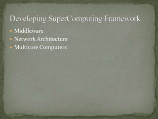  Middleware
 Network Architecture
 Multicore Computers
 