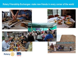 Rotary Friendship Exchanges: make new friends in every corner of the world
 