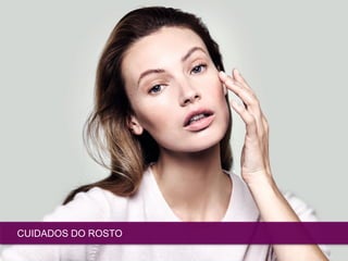 CUIDADOS DO ROSTO
 