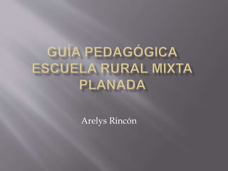 Arelys Rincón
 