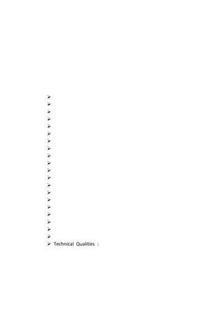 



















 Technical Qualities :
 
