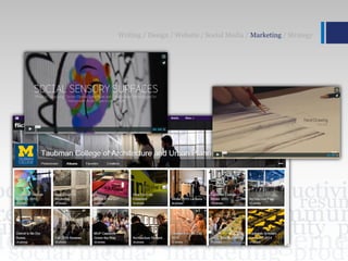 Writing / Design / Website / Social Media / Marketing / Strategy
 