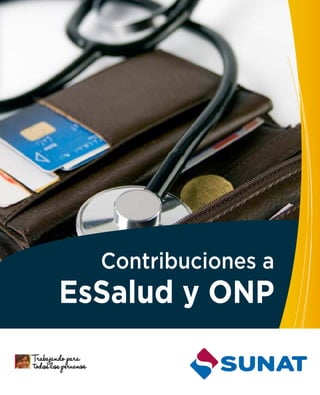 Contribuciones a
EsSalud y ONP
 