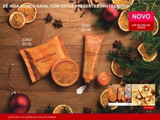 Contracapa
ATÉ RUTURA DE
STOCK
DÊ VIDA AO SEU NATAL COM ESTES PRESENTES FANTÁSTICOS!
NOVO
32842
€1,95
32843
€0,95
CATÁLOGO 16 E AÇÕES DE APOIO ÀS VENDAS
 