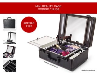Material de Atividade
MINI BEAUTY CASE
CÓDIGO 114168
 