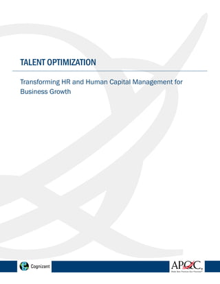 TALENT OPTIMIZATION
Transforming HR and Human Capital Management for
Business Growth
 