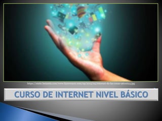 CURSO DE INTERNET NIVEL BÁSICO
https://static.betazeta.com/www.fayerwayer.com/up/2015/05/internet-de-las-cosas-960x623.jpg
 