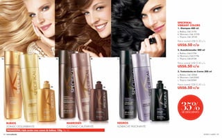 SPECIFIKAL
                                                                                                                         VIBRANT COLORS
                                                                                                                         1. Shampoo 400 ml.
                                                                                                                         a. Rubios, Cód. 21751
                                                                                                                         b. Marrones, Cód. 21752
                                                                                                                         c. Negros, Cód. 22163
                                                                                                                         Precio normal US$10.50 c/u
                                                                                                                         US$6.50 c/u
                                                                                                                         2. Acondicionador 400 ml
                                                                                                                         a. Rubios, Cód.21754
                                                                                                                         b. Marrones, Cód.21756
1a                                 2a               1b                        2b         1c                    2c        c. Negros, Cód.22164

                                                                                                                         Precio normal US$10.50 c/u
                                                                                                                         US$6.50 c/u
                                                                                                                         3. Tratamiento en Crema 300 ml
                                                                                                                         a. Rubios, Cód. 22264
                                                                                                                         b. Marrones, Cód.22262
                                                                                                                         c. Negros, Cód.22263

                                                                                                                         Precio normal US$10.50 c/u
                                               3a                                   3b                              3c
                                                                                                                         US$6.50 c/u




                                                                                                                            35%
                                                                                                                             DE DESCUENTO



     RUBIOS                                                    MARRONES                  NEGROS
     DORADO DESLUMBRANTE                                       CASTAÑO CAUTIVANTE        AZABACHE FASCINANTE
     PROMOCIÓN: triple acción max crema de belleza 120g. Pág. 108.
 128 www.esika.biz                                                                                                                                 ROSTRO Y CUERPO 129
 