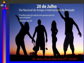 Pe. Antônio Geraldo Dalla Costa CS - 23.07.2017
 