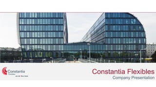 Constantia Flexibles
Company Presentation
 