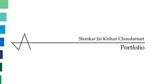 Shankar Jai Kishan Choudarmet
Portfolio
 