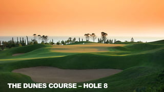 THE DUNES COURSE – HOLE 8
 