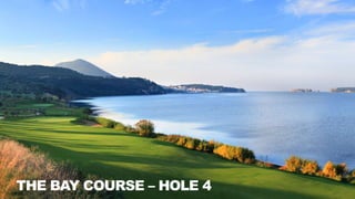 THE BAY COURSE – HOLE 4
 