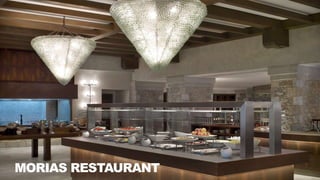 MORIAS RESTAURANT
 