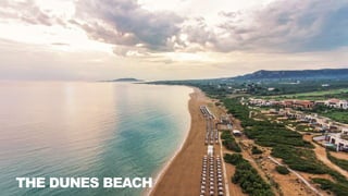 THE DUNES BEACH
 