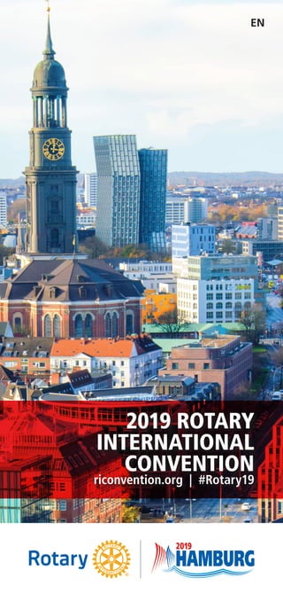 2019 ROTARY
INTERNATIONAL
CONVENTION
riconvention.org | #Rotary19
EN
 