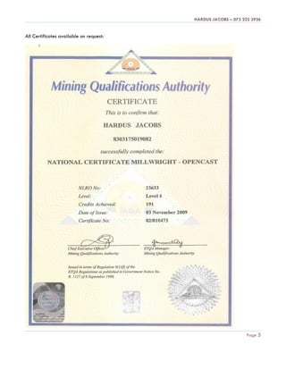 HARDUS JACOBS – 073 225 3926
Page 5
All Certificates available on request:
 