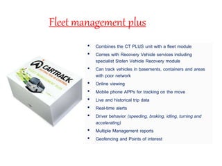 Fleet Watch Module Cartrack units and uses 2015 | PPTX