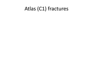 Atlas (C1) fractures
 