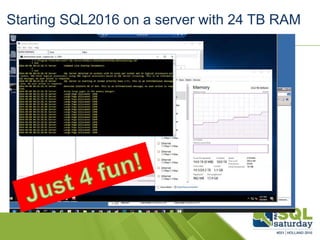 Starting SQL2016 on a server with 24 TB RAM
 