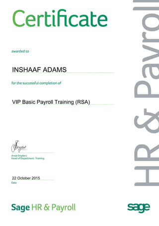INSHAAF ADAMS
VIP Basic Payroll Training (RSA)
22 October 2015
Powered by TCPDF (www.tcpdf.org)
 