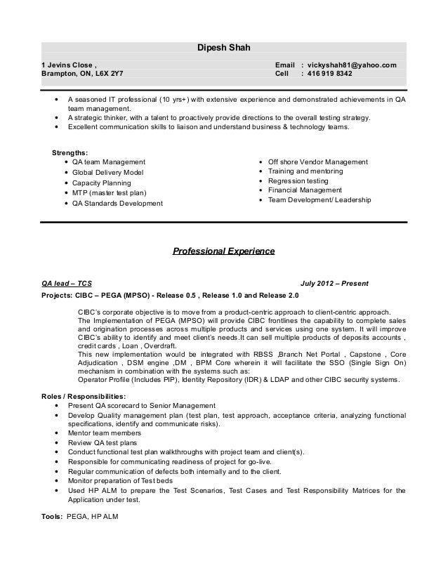 Dipesh Shah
1 Jevins Close , Email : vickyshah81@yahoo.com
Brampton, ON, L6X 2Y7 Cell : 416 919 8342
• A seasoned IT profe...