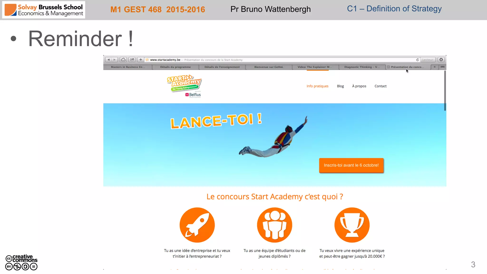 M1 GEST 468 2015-2016 Pr Bruno Wattenbergh C1 – Definition of Strategy
•  Reminder !
3
 