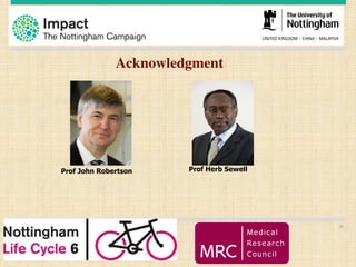 Acknowledgment
Prof John Robertson Prof Herb Sewell
30
 