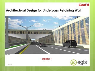 Architectural Design for Underpass Retaining Wall
Cont’d
Option 1
AKo/EIt
 