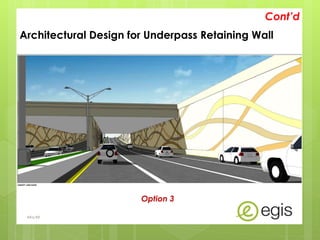 Architectural Design for Underpass Retaining Wall
Cont’d
Option 3
AKo/EIt
 