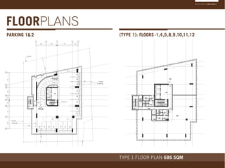 FLOORPLANS
PARKING 1&2
MADINA TOWER / FLOOR PLANS 21
TYPE 1 FLOOR PLAN 686 SQM
(TYPE 1): FLOORS-1,4,5,8,9,10,11,12
 
