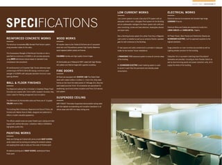 MADINA TOWER / SPECIFICATIONS 27
SPECIFICATIONS
REINFORCED CONCRETE WORKS
The structure incorporates CCL Bonded Post-Tension system
using stranded cables for the slabs.
The Compressive Strength of Reinforced Concrete on site is
speciﬁed to a minimum of 40MPa in all concrete elements,
using MAPEI admixtures (values based on standard Cube
compression test procedure).
All reinforcement is of Imported High Tensile deformed steel
conforming to ASTM 615M & BS having a minimum yield
strength of 420MPa with adequate standard minimum cover
spacing allowed.
WALL & FLOOR FINISHES
The Basement parking ﬂoor is ﬁnished in trowelled (Power Float)
Concrete and covered with 14mm trafﬁc resistant monobloc tiles,
colour coded for Parking arrangement and circulation.
The Bathrooms & Kitchenettes walls and ﬂoors are of 1st grade
ITALIAN ceramic tiles.
The building Main Entrances, Basement and Ground Floors, are
ﬁnished with Marble ﬂoors & Walls, designed and patterned to
reﬂect a modern valuable appearance.
The ofﬁces useable areas are power ﬂoated upon casting and later
topped with vitriﬁed Monobloc 120x60cm IMOLA CERAMICA
high-grade quality tiles.
PAINTING WORKS
Walls and Ceilings are ﬁnished with prime smooth BASF-SUVINIL
acrylic-based paint by sanding and sealing the rendered surfaces
and applying three coats of putty and Two coats of ﬁnished paint.
All external painting are of BASF-SUVINIL weatherproof Stone
ﬁnish paint.
ELECTRICAL WORKS
Electrical devices & accessories are branded high-range
LEGRAND (France).
Electrical Wires and Cables are supplied by locally thru
LIBAN CABLES and KABELMETAL, Nigeria.
All Power Panels, Main Panels and Distribution Boards are
SCHNEIDER ELECTRIC, built by approved suppliers to the
highest standards.
Surge protection on main incomers are provided as well as
Lighting arrestor provision for the building.
Caterpillar UK or equivalent matching brand Soundproof
Generators are provided, including an Auto-Transfer Switch as
well as Synchronising panels and power correction units, all to
supply the whole of the building.
WOOD WORKS
All wooden doors to the Toilets & Kitchens are of Lacquered
wood skin and Polyurethane painted High Quality Melamine
wood engraved pattern panels and frames.
COLOMBO handles and high quality chrome hinges.
All kitchenettes are of Waterproof MDF coated with Eger Wooden
skin pattern and Hetche hinges with a granite countertop.
FIRE DOORS
All ﬂoors are equipped with SCINTEC UAE Fire Rated Steel
doors with rubber buffers in buffers in 1.5mm Zinc Alloy steel
frames an two hours ﬁre-rated panels of 16Guage Zinc alloy two
parts baked puncher ﬁnish. All accessories are specialized for
weathering, sound and smoke insulation and Panic Exit devices
lock system.
SUSPENDED CEILING
AMF KNAUF Thermatex Suspended demountable ceiling rated
with the highest soundprooﬁng and insulation standards in all
ofﬁces areas with 600 mm deep ceiling zone.
LOW CURRENT WORKS
Low current systems include a Security CCTV system with an
adequate control room, a Burglary Proof system for the Building
and an addressable intelligent Fire Alarm system with sufﬁcient
zone monitoring, smoke and heat detectors, break-glass devices
and alarm bells.
Also a Building Access system thru either Push Key or Magnetic
card control is installed as well as an entrance Electric operated
gate for both entrances to the Building.
IT riser spaces and cable containment is provided in adequate
shafts for the tenants’ future installations.
A PANASONIC PABX advanced system to serve all common areas
of the building.
An SCHNEIDER ELECTRIC smart metering system is used
to record in each ﬂoor the permanent and standby power
consumption.
 